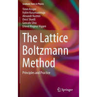  Lattice Boltzmann Method – Timm Krüger,Halim Kusumaatmaja,Alexandr Kuzmin,Orest Shardt,Goncalo Silva,Erlend Magnus Viggen