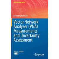  Vector Network Analyzer (VNA) Measurements and Uncertainty Assessment – Nosherwan Shoaib