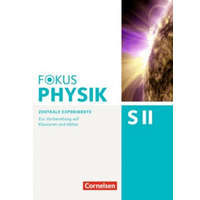 Fokus Physik Sekundarstufe II - Oberstufe - Zentrale Experimente - Arbeitsheft – Bardo Diehl