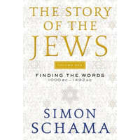 The Story of the Jews: Finding the Words 1000 BC-1492 AD – Simon Schama
