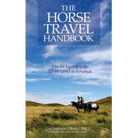  Horse Travel Handbook – CuChullaine O'Reilly,Colonel John Blashford-Snell