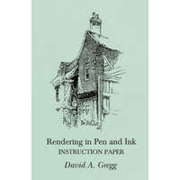  Rendering in Pen and Ink - Instruction Paper – David a. Gregg