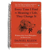  Every Time I Find the Meaning of Life, They Change It – Daniel Klein
