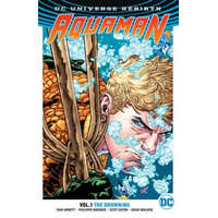 Aquaman Vol. 1: The Drowning (Rebirth) – Dan Abnett,Brad Walker