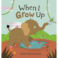 When I Grow Up – Anita Bijsterbosch