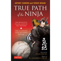  True Path of the Ninja – Antony Cummins,Yoshie Minami,Otake Risuke