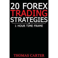  20 Forex Trading Strategies (1 Hour Time Frame) – Thomas Carter