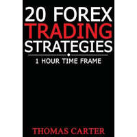 20 Forex Trading Strategies (1 Hour Time Frame) – Thomas Carter
