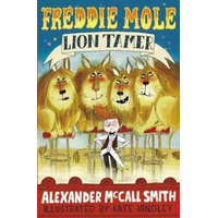  Freddie Mole, Lion Tamer – Alexander McCall Smith,Kate Hindley