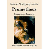 Prometheus – Johann Wolfgang Goethe