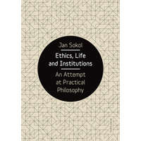  Ethics, Life and Institutions – Jan Sokol,Neil Cairns,Marketa Pauzerova