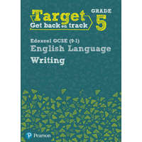 Target Grade 5 Writing Edexcel GCSE (9-1) English Language Workbook – David Grant