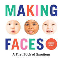 Making Faces: A First Book of Emotions – Abrams Appleseed