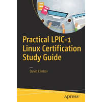  Practical LPIC-1 Linux Certification Study Guide – David Clinton