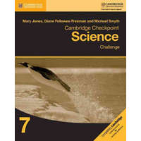 Cambridge Checkpoint Science Challenge Workbook 7 – Mary Jones,Diane Fellowes-Freeman,Michael Smyth