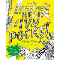  Bring Me the Head of Ivy Pocket – Caleb Krisp