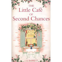  Little Cafe of Second Chances: a heartwarming tale of secret recipes and a second chance at love – J. D. Barrett