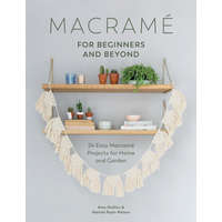  Macrame for Beginners and Beyond – Amy Mullins,Marnia Ryan-Raison