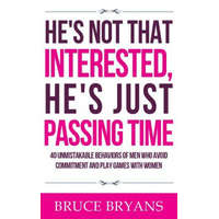  He's Not That Interested, He's Just Passing Time – Bruce Bryans