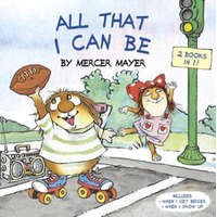  All That I Can Be (Little Critter) – Mercer Mayer