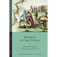  Mission to the Volga – Ahmad Ibn Fadlan,Tim Severin,James Montgomery