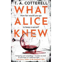  What Alice Knew – T. A. Cotterell