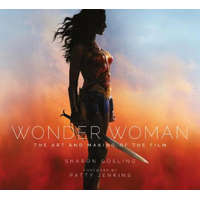  Wonder Woman: The Art and Making of the Film – Sharon Gosling
