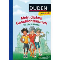 Duden Leseprofi - Mein dickes Geschichtenbuch für die 3. Klasse – Bernhard Hagemann,Jutta Wilke,Luise Holthausen,Sabine Rahn,Heribert Schulmeyer,Ute Krause,Patrick Wirbeleit,Niklas Böwer
