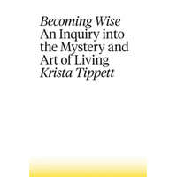  Becoming Wise – Krista Tippett