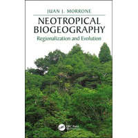  Neotropical Biogeography – Professor Juan J (Museo de Zoologia Facultad de Ciencias Unam Mexico City Mexico) Morrone