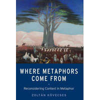 Where Metaphors Come From – Zoltan Kovecses