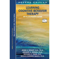  Learning Cognitive-Behavior Therapy – Jesse H. Wright,Monica Ramirez Basco,Michael E. Thase,Gregory K. Brown,Glen O. Gabbard