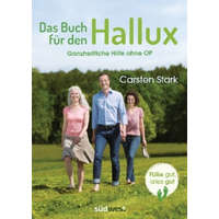  Das Buch für den Hallux - Füße gut, alles gut – Carsten Stark