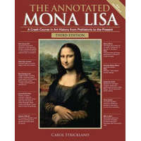  The Annotated Mona Lisa, Third Edition: A Crash Course in Art History from Prehistoric to the Present – Carol Strickland