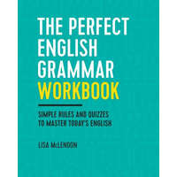  The Perfect English Grammar Workbook: Simple Rules and Quizzes to Master Today's English – Lisa McLendon