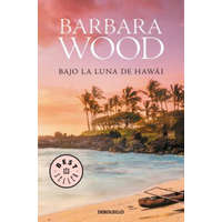 Bajo la luna de Hawái – Barbara Wood