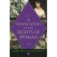 Vindication of the Rights of Woman – Mary Wollstonecraft