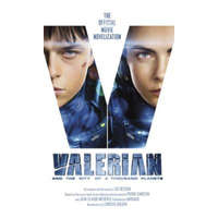 Valerian and the City of a Thousand Planets: The Official Movie Novelization – Christie Golden