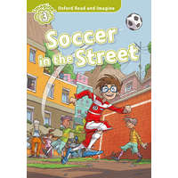  Oxford Read and Imagine: Level 3: Soccer in the Street Audio Pack – Paul Shipton