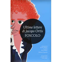  Ultime lettere di Jacopo Ortis. Ediz. integrale – Ugo Foscolo,P. Mattei