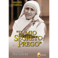  Il mio segreto: prego – Teresa di Calcutta (santa)