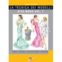 La tecnica dei modelli. Alta moda – Antonio Donnanno,N. Bonzi