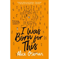  I Was Born for This – Alice Oseman