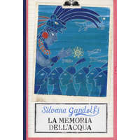  La memoria dell'acqua – Silvana Gandolfi,G. Orecchia