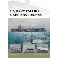 US Navy Escort Carriers 1942-45 – Mark Stille,Paul Wright