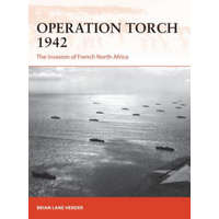  Operation Torch 1942 – Brian Lane Herder,Darren Tan
