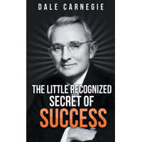 Little Recognized Secret of Success – Dale Carnegie