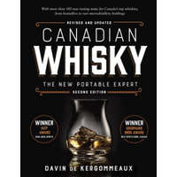  Canadian Whisky, Second Edition: The New Portable Expert – Davin De Kergommeaux