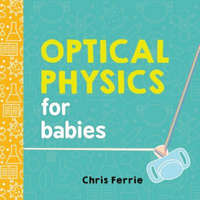 Optical Physics for Babies – Chris Ferrie