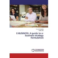  E-BUSINESS: A guide to e-business strategy formulation – Godwell Karedza,Elijah John